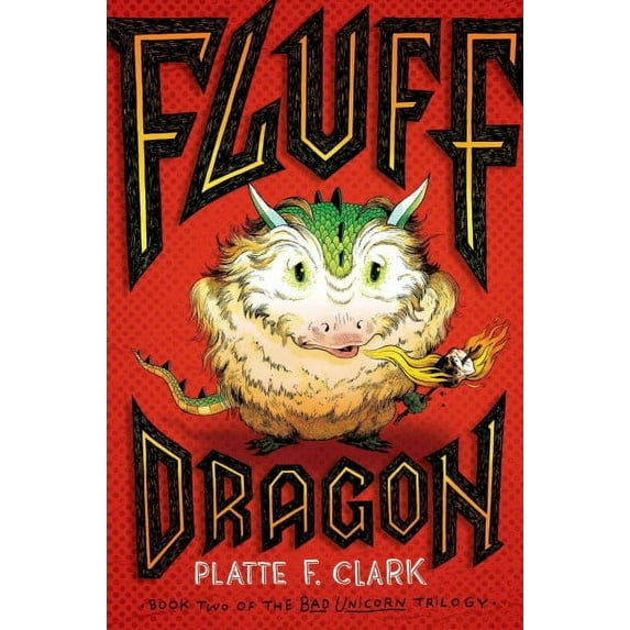 The Bad Unicorn Trilogy: Fluff Dragon (Series #2) (Paperback)