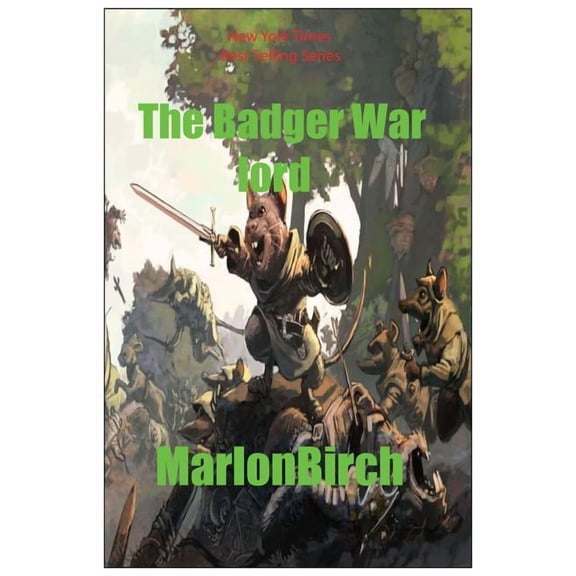 The Badger War Lord (Paperback) by Marlon Birch