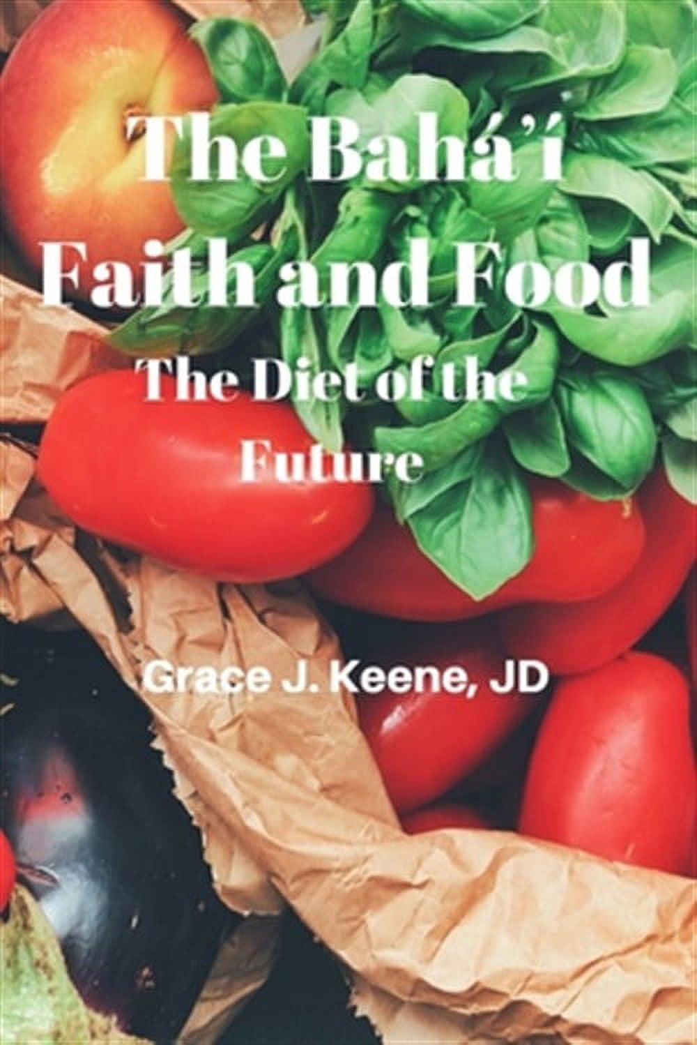 The Baháʼí Faith and Food (Paperback) - Walmart.com