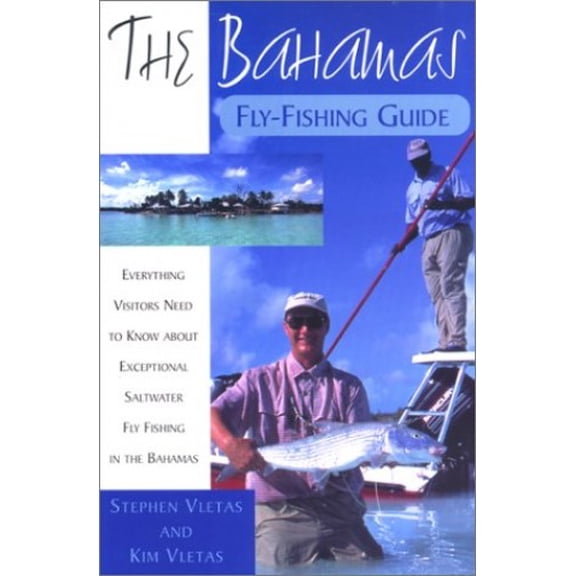 Pre-Owned The Bahamas Fly-Fishing Guide (Paperback) 1558219617 9781558219618