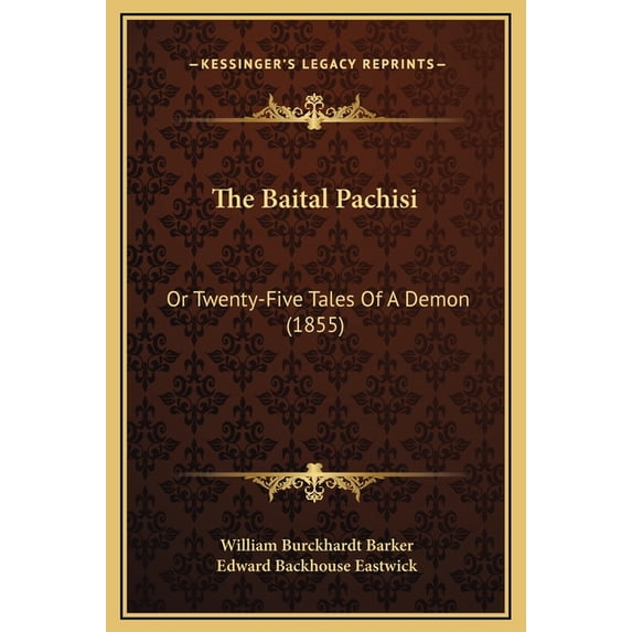 The Baital Pachisi : Or Twenty-Five Tales Of A Demon (1855) (Hardcover)