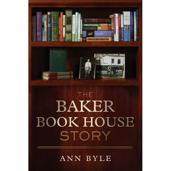 The Baker Book House Story (Paperback)