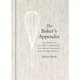 thumbnail image 1 of Pre-Owned The Baker's Appendix: The Essential Kitchen Companion, with Deliciously Dependable, Infinitely Adaptable Recipes: A Baking Book (Hardcover) 0451495748 9780451495747, 1 of 1