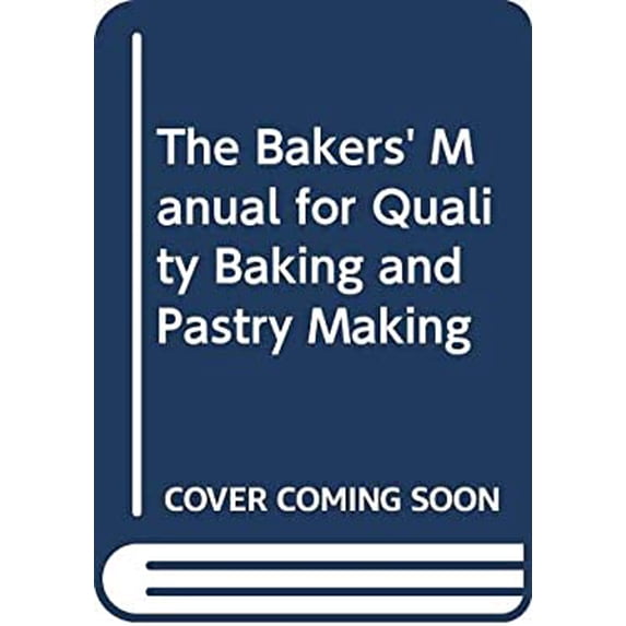 Pre-Owned The Bakers' Manual for Quality Baking and Pastry Making (Hardcover) 0920745067 9780920745069