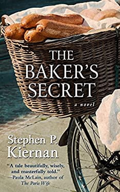 The Baker's Secret (Hardcover) by Mr. Stephen P Kiernan