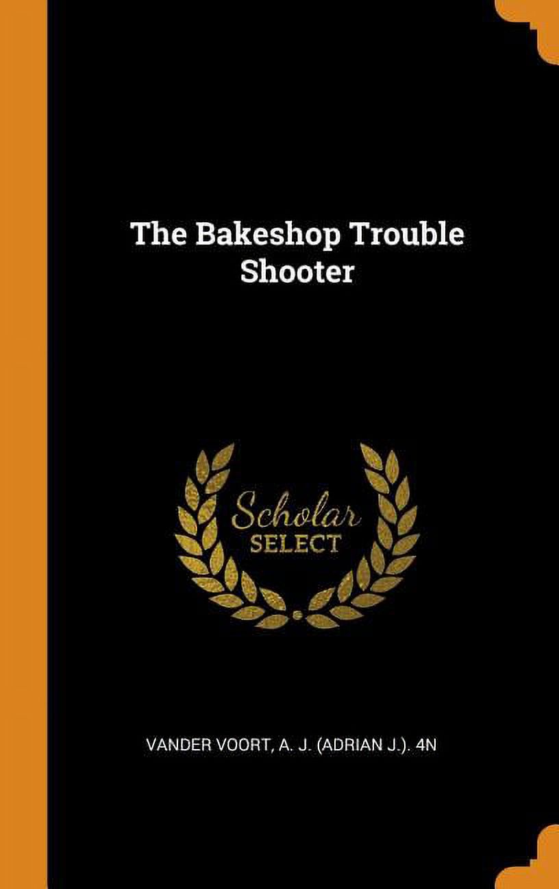 The Bakeshop Trouble Shooter Hardcover