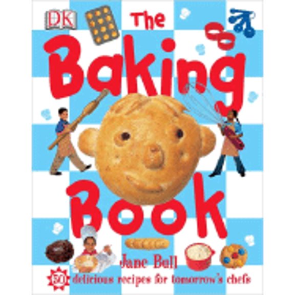 Pre-Owned The Baking Book (Hardcover) 1405352477 9780756613730