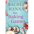thumbnail image 1 of The Baking Games: A Grumpy Sunshine Romantic Comedy, (Paperback), 1 of 1