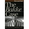 thumbnail image 1 of Pre-Owned The Bakke Case (Paperback) 0700610464 9780700610464, 1 of 1