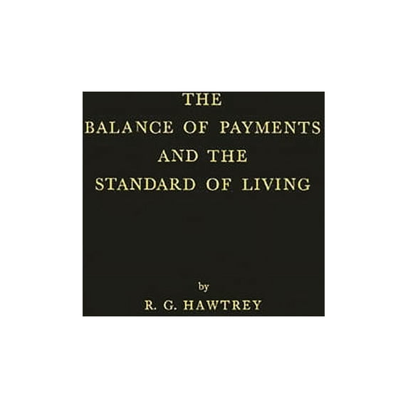 The Balance of Payments and the Standard of Living, (Hardcover)