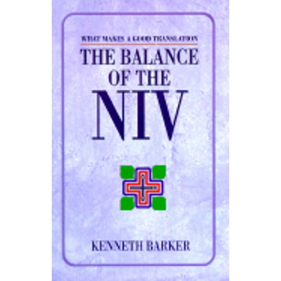 Pre-Owned The Balance of the NIV: What Makes a Good Translation (Paperback) 080106239X 9780801062391