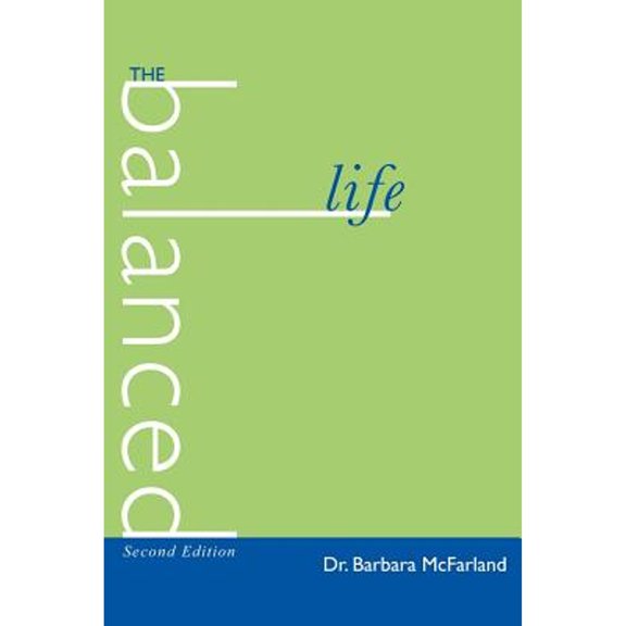 Pre-Owned The Balanced Life (Paperback) 1420876902 9781420876901