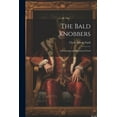 The Bald Knobbers A Romantic and Historical Novel (Paperback