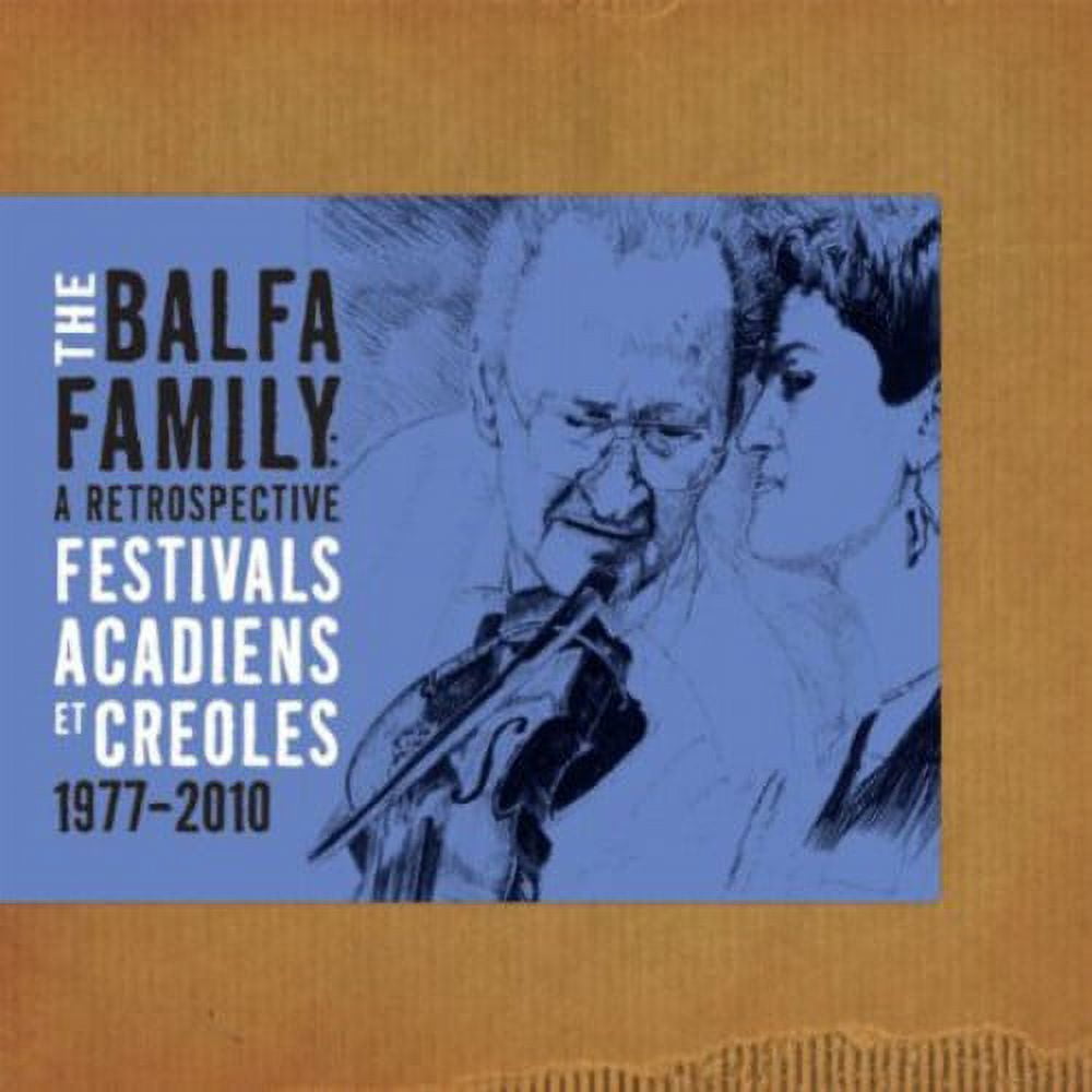 The Balfa Brothers - A Retrospective Festivals Acadiens Et Creoles 1977-2010 - Music & Performance - CD