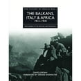 thumbnail image 1 of Pre-Owned The Balkans, Italy & Africa 1914-1918: From Sarajevo to the Piave and Lake Tanganyika (Hardcover) 1906626146 9781906626143, 1 of 1