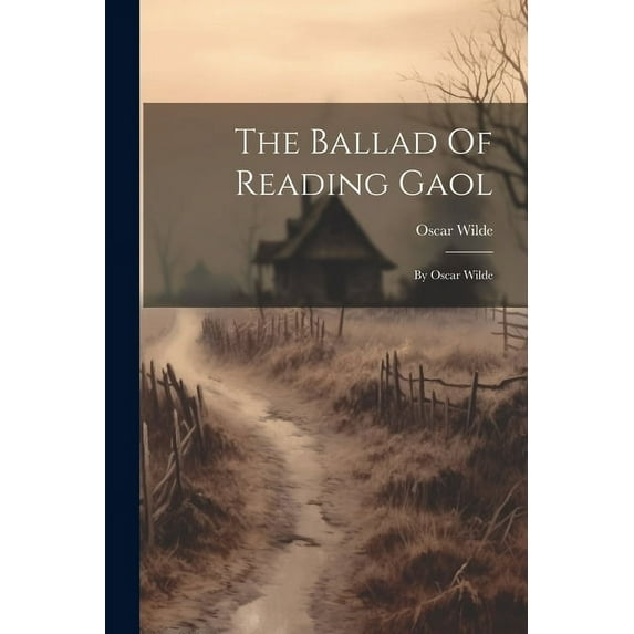 The Ballad Of Reading Gaol, (Paperback)