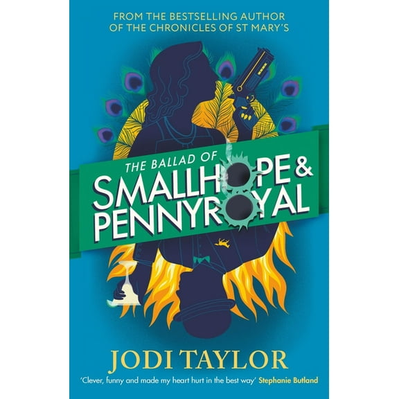The Ballad of Smallhope and Pennyroyal: Meet Your New Favourite Partners-In-Crime in the Most Hilarious Time-Travel Cape, (Paperback)