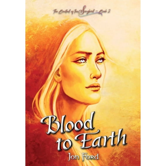 The Ballad of the Songbird Blood to Earth: The Ballad of the Songbird - Book 2, Book 2, (Hardcover)