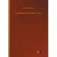 thumbnail image 1 of The Ballad of the White Horse, (Paperback), 1 of 1