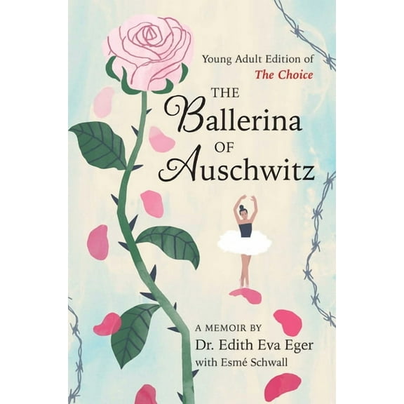 The Ballerina of Auschwitz: Young Adult Edition of the Choice, (Hardcover)