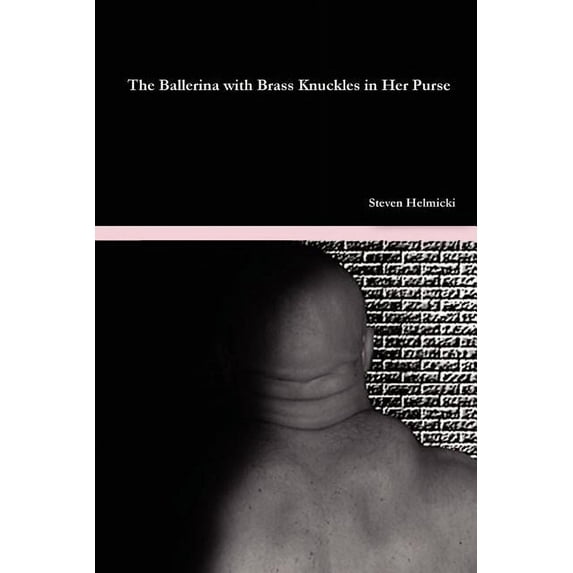 The Ballerina with Brass Knuckles in Her Purse (Paperback)