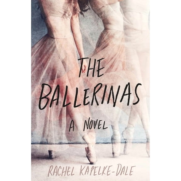 The Ballerinas : A Novel (Hardcover)