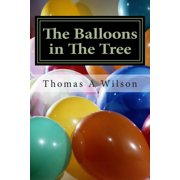 The Adventures of Jackson and Kendall The Balloons in The Tree, Book 1, Paperback