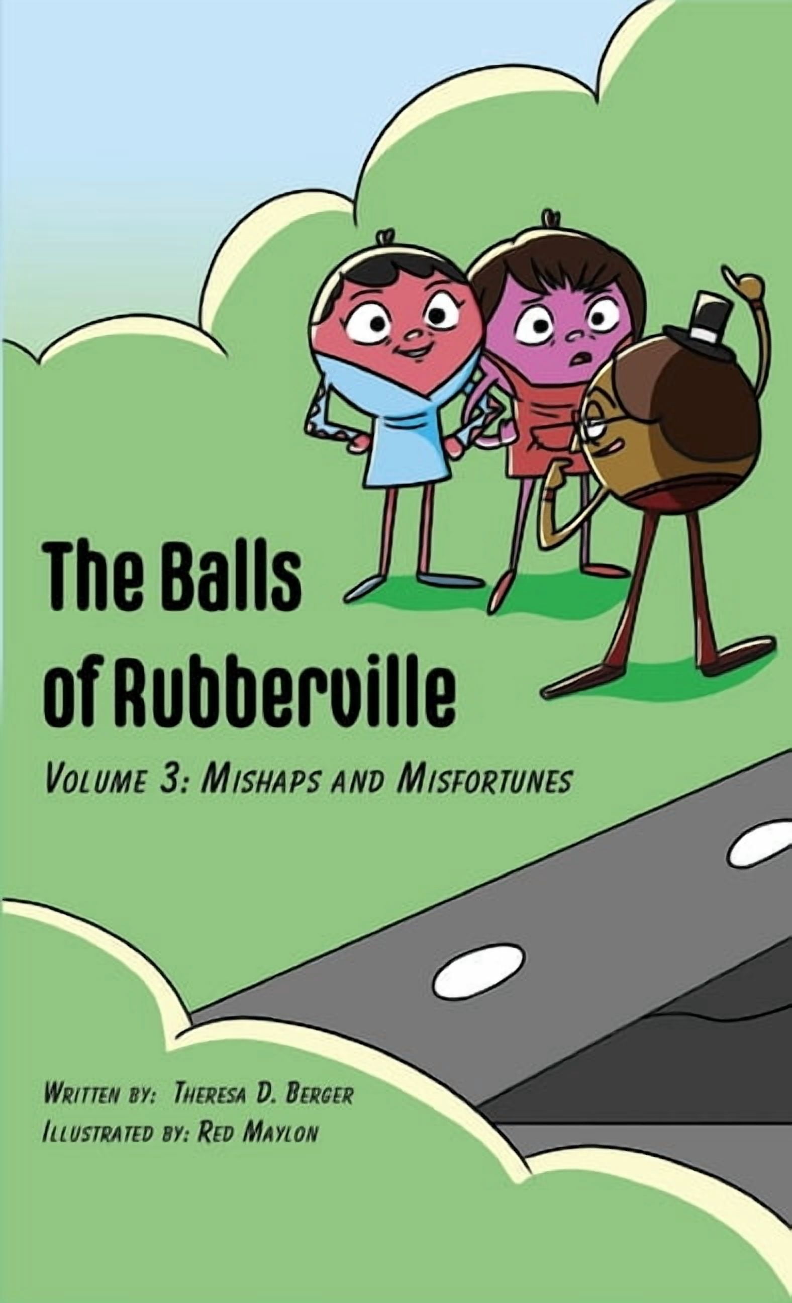 The Balls of Rubberville Volume 3: Mishaps and Misfortunes, (Hardcover)