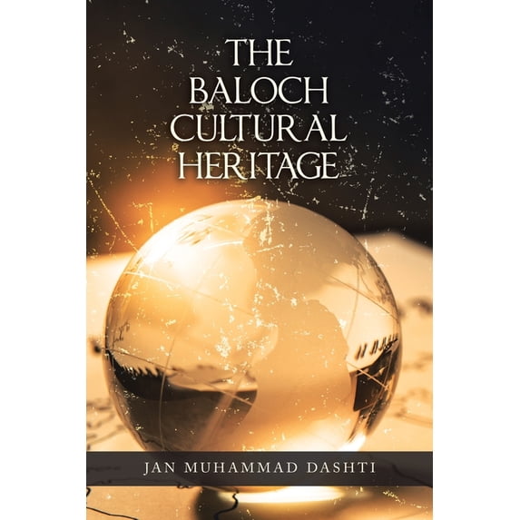 The Baloch Cultural Heritage, (Paperback)