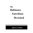 thumbnail image 1 of The Baltimore Catechism Revisted (Paperback), 1 of 1