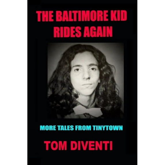 The Baltimore Kid Rides Again : More Tales From Tinytown (Paperback)