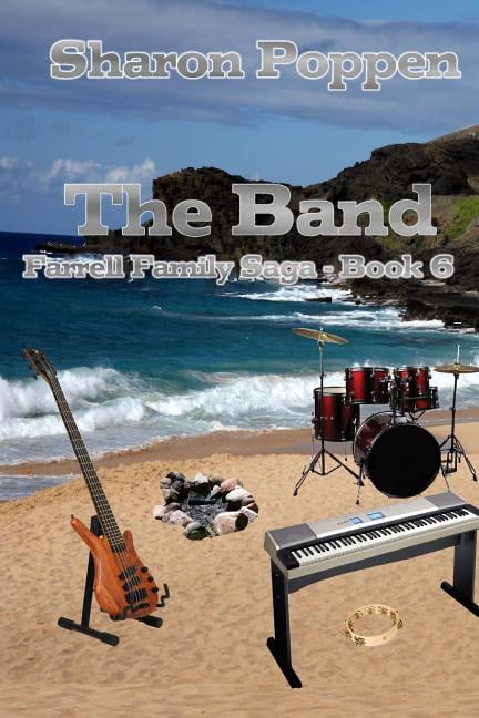The Band: Farrell Family Saga - Book 6 (Paperback) by Sharon Poppen