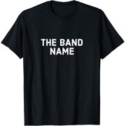 The Band Name T-Shirt