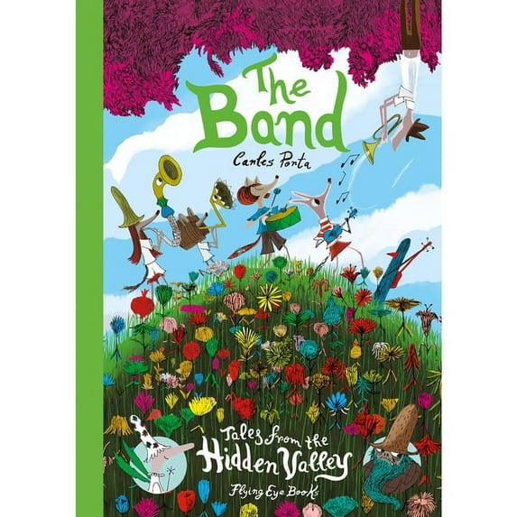 The Band: Tales from the Hidden Valley: Tales from the Hidden Valley Book Three, (Hardcover)