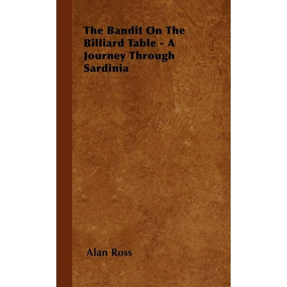 The Bandit On The Billiard Table - A Journey Through Sardinia (Hardcover)