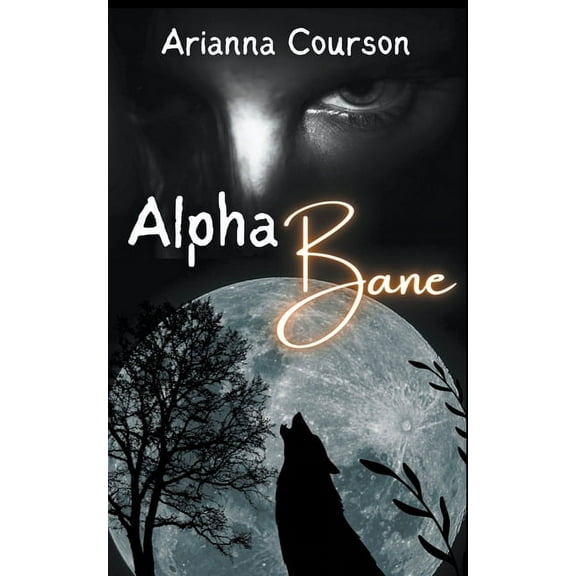 The Bane Saga Alpha Bane, Book 1, (Paperback)