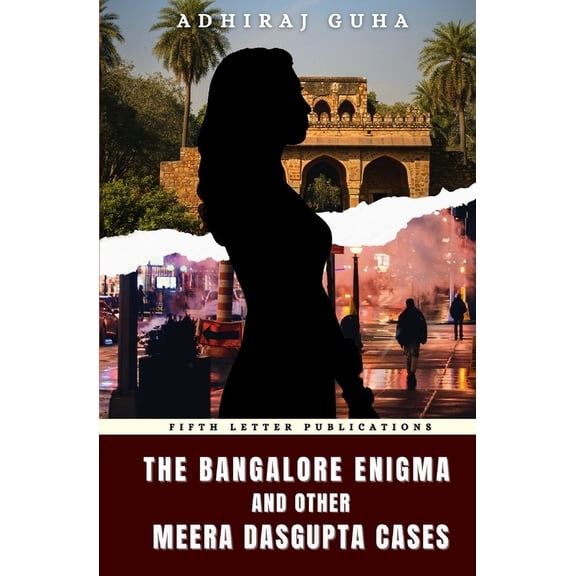 The Bangalore Enigma and Other Meera Dasgupta Cases, (Paperback)