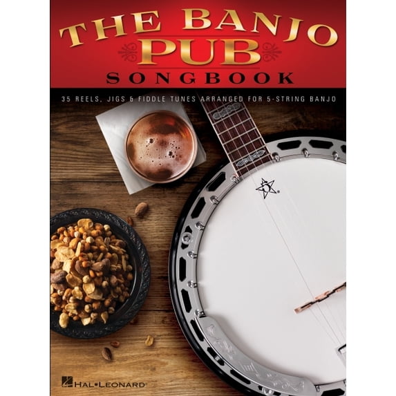 The Banjo Pub Songbook: 35 Reels, Jigs & Fiddle Tunes Arranged for 5-String Banjo, (Paperback)