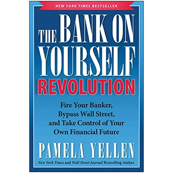 Pre-Owned The Bank on Yourself Revolution: Fire Your Banker, Bypass Wall Street, and Take Control of Your Own Financial Future (Hardcover) 1939529301 9781939529305