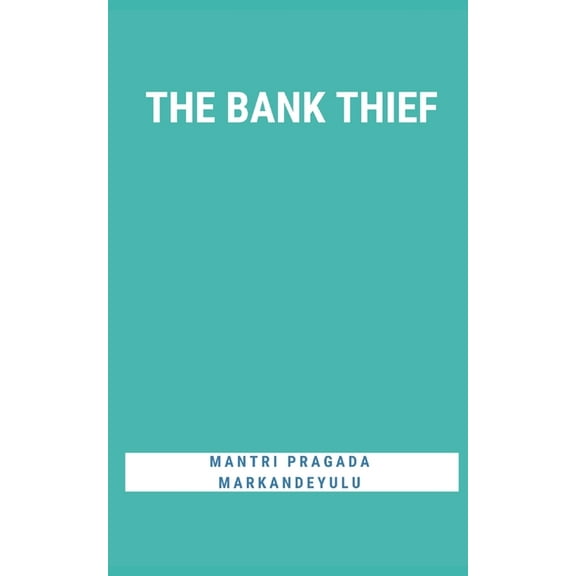 The Bank Thief, (Paperback)