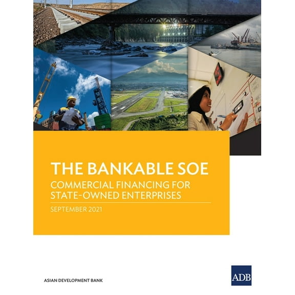 The Bankable SOE: Commercial Financing for State-Owned Enterprises, (Paperback)
