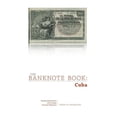 thumbnail image 1 of The Banknote Book: Cuba, (Paperback), 1 of 1