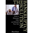 thumbnail image 1 of Pre-Owned The Bankruptcy Solution: How to Eliminate Debt and Rebuild Your Life Paperback, 1 of 1