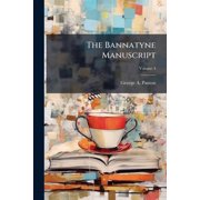 The Bannatyne Manuscript; Volume 4 Paperback