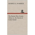 thumbnail image 1 of The Banner Boy Scouts Afloat or, the Secret of Cedar Island (Hardcover), 1 of 1