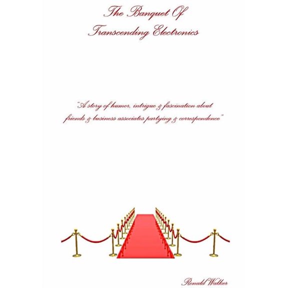 The Banquet Of Transcending Electronics (Paperback)