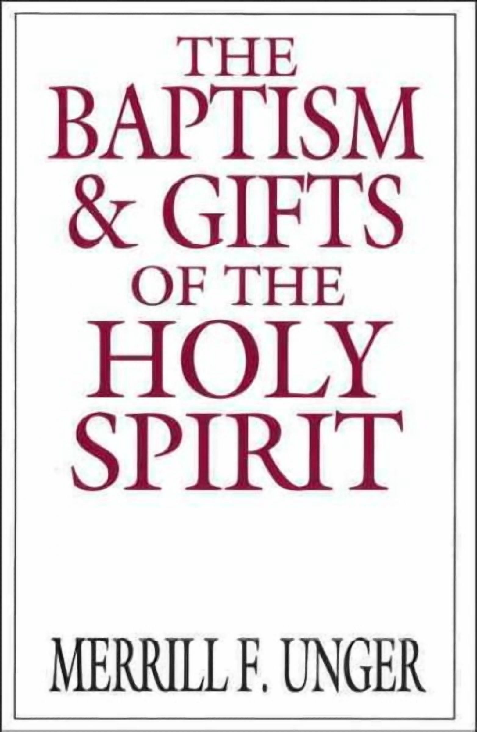 The Baptism and Gifts of the Holy Spirit (Paperback) - Walmart.com