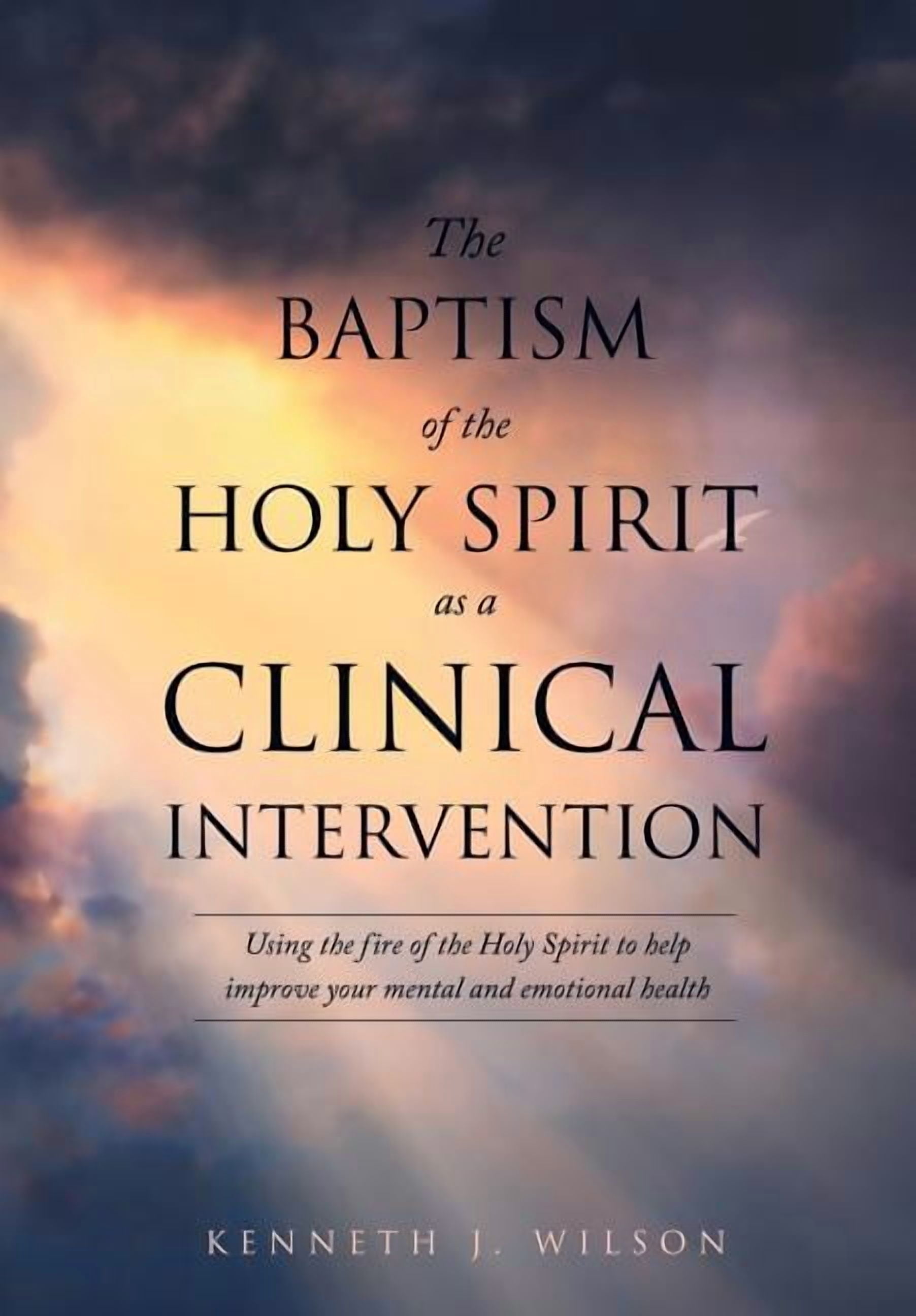 The Baptism of the Holy Spirit as a Clinical Intervention Paperback ...