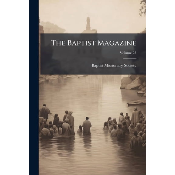 The Baptist Magazine, (Paperback)