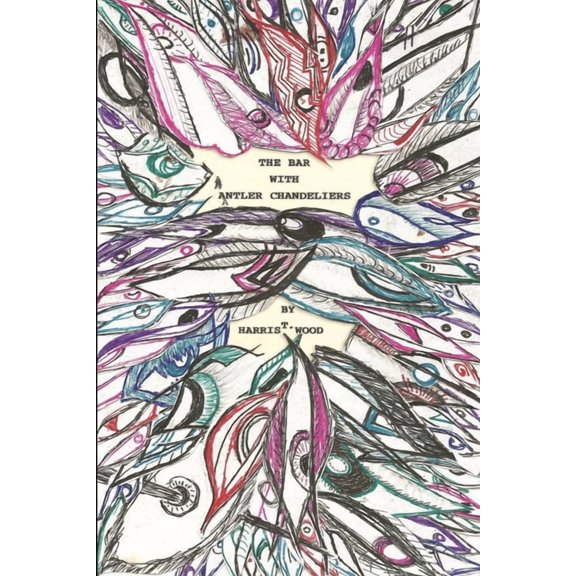 The Bar with Antler Chandeliers, (Paperback)